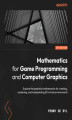 Okładka książki: Mathematics for Game Programming and Computer Graphics