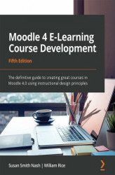 Okładka: Moodle 4 E-Learning Course Development - Fifth Edition