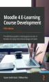 Okładka książki: Moodle 4 E-Learning Course Development - Fifth Edition