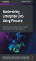 Okładka książki: Modernizing Enterprise CMS Using Pimcore