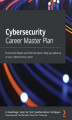Okładka książki: Cybersecurity Career Master Plan