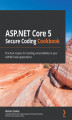Okładka książki: ASP.NET Core 5 Secure Coding Cookbook