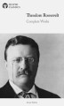 Okładka książki: Delphi Complete Works of Theodore Roosevelt