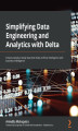 Okładka książki: Simplifying Data Engineering and Analytics with Delta