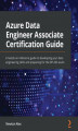 Okładka książki: Azure Data Engineer Associate Certification Guide