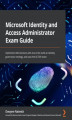 Okładka książki: Microsoft Identity and Access Administrator Exam Guide