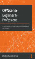 Okładka książki: OPNsense Beginner to Professional