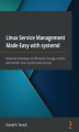 Okładka książki: Linux Service Management Made Easy with systemd