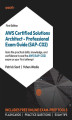 Okładka książki: AWS Certified Solutions Architect - Professional Exam Guide (SAP-C02). Gain the practical skills, knowledge, and confidence to ace the AWS (SAP-C02) exam on your first attempt