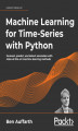 Okładka książki: Machine Learning for Time-Series with Python