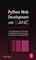 Okładka książki: Python Web Development with Sanic