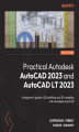 Okładka książki: Practical Autodesk AutoCAD 2023 and AutoCAD LT 2023 - Second Edition