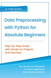 Okładka: Data Preprocessing with Python for Absolute Beginners