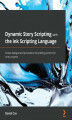 Okładka książki: Dynamic Story Scripting with the ink Scripting Language