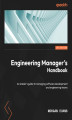 Okładka książki: Engineering Manager's Handbook. An insider\'s guide to managing software development and engineering teams