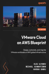 Okładka: VMware Cloud on AWS Blueprint. Design, automate, and migrate VMware workloads on AWS global infrastructure