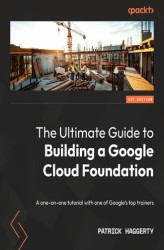 Okładka: The Ultimate Guide to Building a Google Cloud Foundation