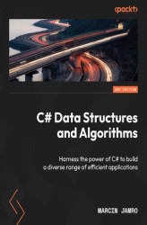 Okładka: C# Data Structures and Algorithms. Harness the power of C# to build a diverse range of efficient applications - Second Edition
