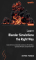Okładka książki: Learn Blender Simulations the Right Way