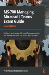 Okładka: MS-700 Managing Microsoft Teams Exam Guide - Second Edition