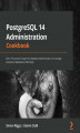 Okładka książki: PostgreSQL 14 Administration Cookbook