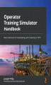 Okładka książki: Operator Training Simulator Handbook