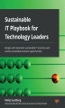 Okładka książki: Sustainable IT Playbook for Technology Leaders