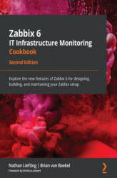 Okładka: Zabbix 6 IT Infrastructure Monitoring Cookbook - Second Edition