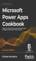 Okładka książki: Microsoft Power Apps Cookbook - Second Edition