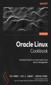 Okładka książki: Oracle Linux Cookbook. Embrace Oracle Linux and master Linux Server Management
