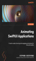 Okładka książki: Animating SwiftUI Applications