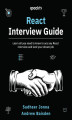Okładka książki: React Interview Guide. Learn all you need to know to ace any React interview and land your dream job