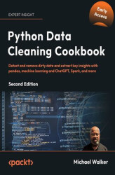 Okładka: Python Data Cleaning Cookbook. Detect and remove dirty data and extract key insights with pandas, machine learning and ChatGPT, Spark, and more - Second Edition