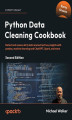 Okładka książki: Python Data Cleaning Cookbook. Detect and remove dirty data and extract key insights with pandas, machine learning and ChatGPT, Spark, and more - Second Edition