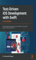 Okładka książki: Test-Driven iOS Development with Swift - Fourth Edition