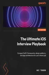 Okładka: The Ultimate iOS Interview Playbook. Conquer Swift, frameworks, design patterns, and app architecture for your dream job