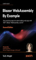 Okładka książki: Blazor WebAssembly By Example - Second Edition