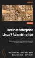 Okładka książki: Red Hat Enterprise Linux 9 Administration - Second Edition