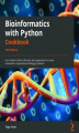 Okładka książki: Bioinformatics with Python Cookbook - Third Edition