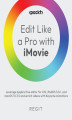 Okładka książki: Edit Like a Pro with iMovie