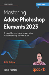 Okładka: Mastering Adobe Photoshop Elements 2023 - Fifth Edition