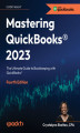 Okładka książki: Mastering QuickBooks(R) 2023 - Fourth Edition