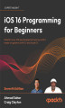 Okładka książki: iOS 16 Programming for Beginners - Seventh Edition