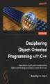 Okładka książki: Deciphering Object-Oriented Programming with C++
