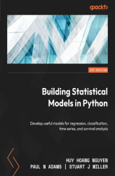 Okładka: Building Statistical Models in Python. Develop useful models for regression, classification, time series, and survival analysis