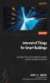 Okładka książki: Internet of Things for Smart Buildings