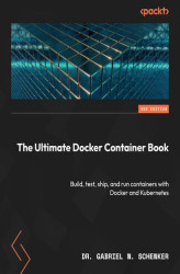 Okładka: The Ultimate Docker Container Book. Build, test, ship, and run containers with Docker and Kubernetes - Third Edition