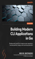 Okładka książki: Building Modern CLI Applications in Go