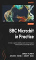 Okładka książki: BBC Micro:bit in Practice