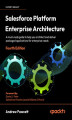Okładka książki: Salesforce Platform Enterprise Architecture - Fourth Edition